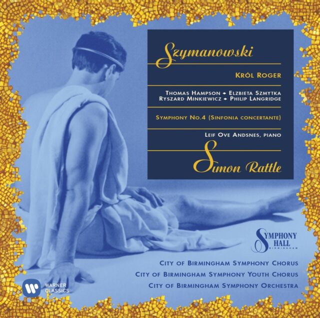 Szymanowski: King Roger & Symphony No. 4